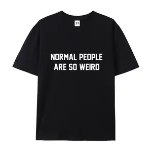100% cotton short-sleeve shirt，Unisex Oversized Normal People Are So Weird Printed Craft T-Shirt, Sarcastic Attitude Soft Cotton Drop Shoulder Top, Casual Oddball Humor Tee, summervibes, Juneteenth 2026, Independence Day, Back to School