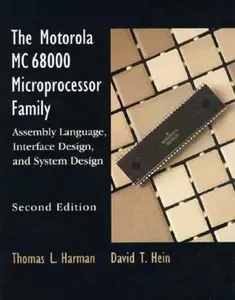 USED-Motorola MC68000 Microprocessor Family: Assembly Language Interface Design and System Design, The (2nd Edition) by Thomas L. Harman (Paperback)