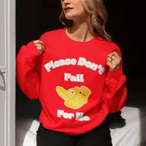 Please Don't Fall For Me Sweatshirt