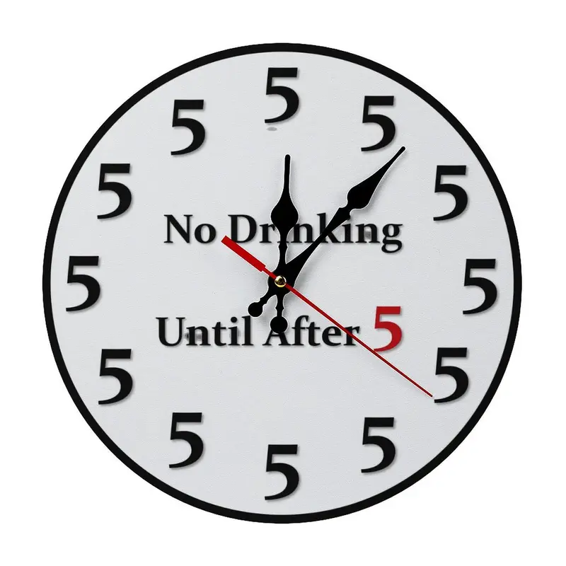 Silent Non-Ticking Round Decorative Wall Clock, Easy Assembly, Funny "No Drink Until 5" Design, 9.8/11.8 in Wall Art, Room Decor for Bar & Kitchen, Home Supplies