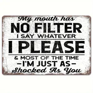 [Aluminum Sign] 1pc Humorous No Filter Mouth Aluminum Sign - 8x12 Inch Rustic Wall Decor for Home, Office, or Bar - Perfect Gift for Humor Lovers, Wall Hanging Decor