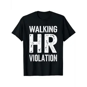 Walking HR Violation Office Humor Workplace Funny T-Shirt, Suitable for Unisex Personality Casual Round Neck Outdoor Short-Sleeved T-Shirt, Slightly Elastic, 100% Cotton