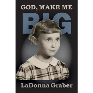 USED-God Make Me Big by Graber, Ladonna (Paperback)