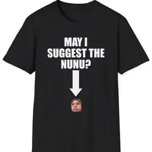 Ashley Trevino Nunu lmay I Suggest The Nunu? Funny Joke Tee, Playful And Colorful Tees Inspired By Internet Culture Top Menswear Streetwear ash merch
