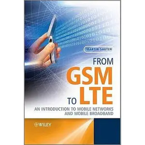 USED-From GSM to LTE: An Introduction to Mobile Networks and Mobile Broadband by Martin Sauter (Hardcover)