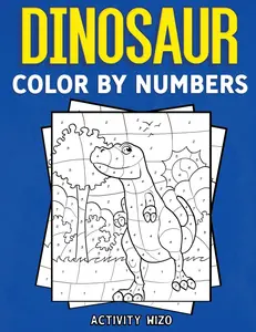 Dinosaur Color By Numbers -- Activity Wizo - Paperback