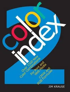 USED-Color Index 2: Over 1500 New Color Combinations. For Print and Web Media. CMYK and RGB Formulas. by Jim Krause (Paperback)