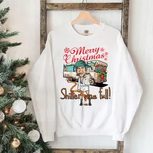 Shitter Was Full Cousin Eddie Merry Christmas Vacation Sweatshirt Hoodie Cousin Eddie Sweatshirt Hoodie Classic Cotton