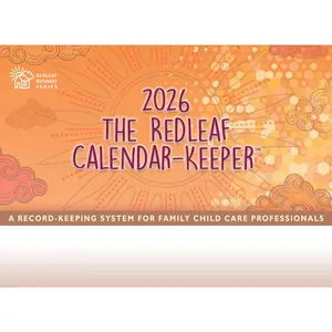 The Redleaf Calendar-Keeper 2026: A Record-Keeping System for Family Child Care Professionals -- Redleaf Press - Spiral
