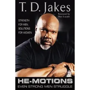 USED-He-Motions: Even Strong Men Struggle by Jakes, T. D. (Hardcover)