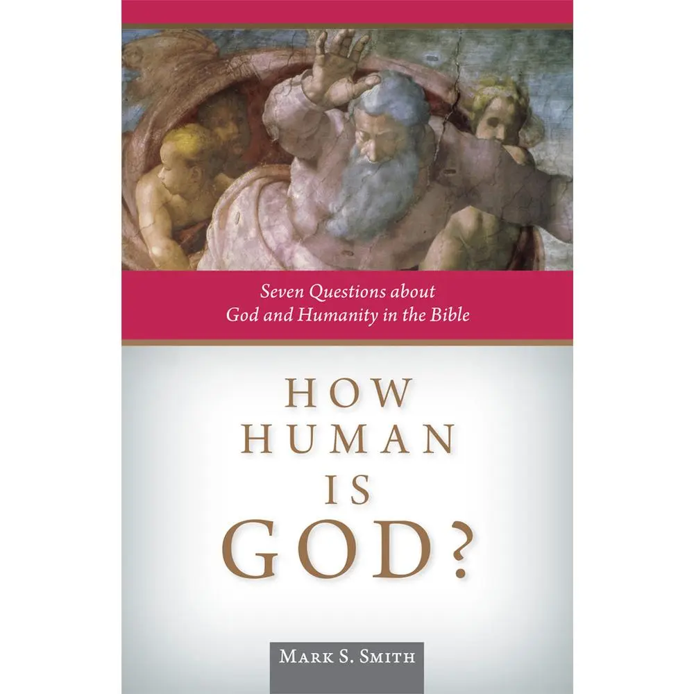 USED-How Human Is God?: Seven Questions about God and Humanity in the Bible by Smith, Mark S. (Paperback)