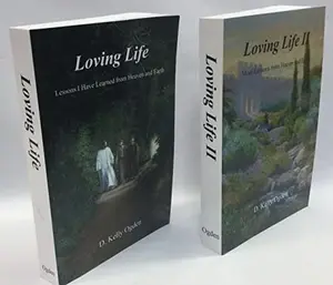 USED-Loving Life: Lessons I Have Learned from Heaven and Earth (2 Vols)59225 Loving Life & Loving Life II by D. Kelly Ogden (Paperback)