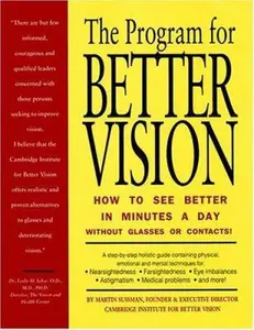 USED-The Program for Better Vision: How to See Better in Minutes a Day Without Glasses or Contacts! by Martin Sussman (Paperback)