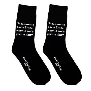 These Are The Socks I Wear When I Don't Give A Shit
