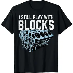[100%25 Cotton]100%25 Cotton Mechanic I Still Play With Blocks Funny Car Engine Men Women T-Shirt, Funny Mechanic Graphic Top, Comfortable Unisex Daily Wear Tee