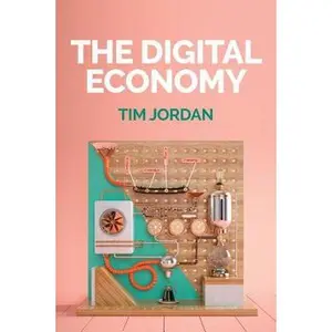 USED-The Digital Economy by Jordan, Tim (Hardcover)