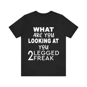 Funny Amputee Shirt, what are you looking freak V2, humorous Crew Neck T-Shirt
