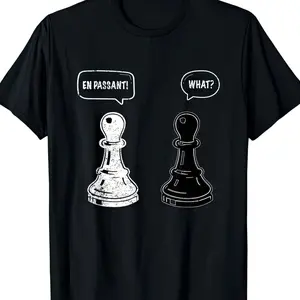 Chess En Passant What? T Shirt