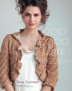 USED-Loop-d-Loop Lace: More Than 30 Novel Lace Designs for Knitters by Durham, Teva (Hardcover)