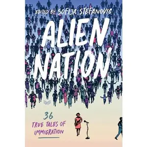USED-Alien Nation: 36 True Tales of Immigration by Stefanovic, Sofija (Hardcover)