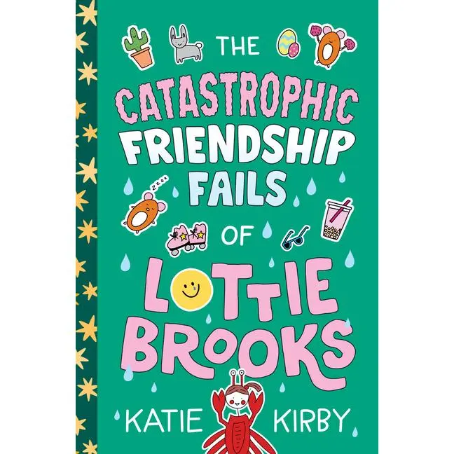 The Catastrophic Friendship Fails of Lottie Brooks -- Katie Kirby - Paperback