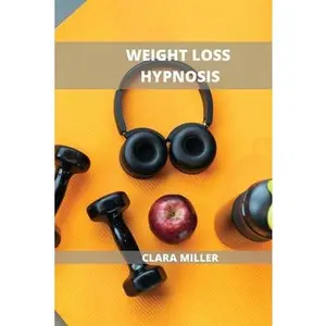 USED-Weight Loss Hypnosis for Women: Let Your Subconscious Mind Work for You by Miller, Clara (Paperback)