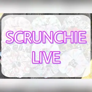 Scrunchie Live