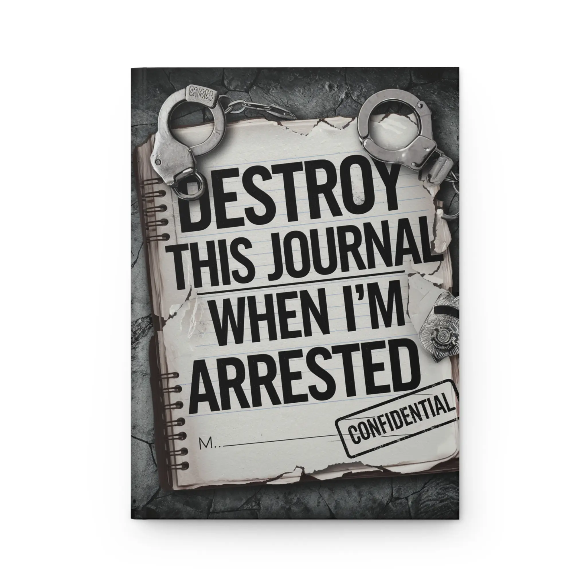 Confidential Crime Journal, Humorous Hardcover Journal, Unique Gift for Writers, Funny Journal for Observations, Arrested-themed Diary