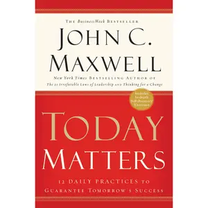 Today Matters by John C. Maxwell [Paperback Book]