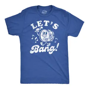 Mens Funny T Shirts Lets Bang Sarcastic Drum Graphic Novelty Music Tee for Men Mens Funny T Shirts Cool Vintage Fashion T-Shirt Gift Classic Menswear Adult Humor Apparel for Men Funny Music Short Sleeve Novelty Royal -