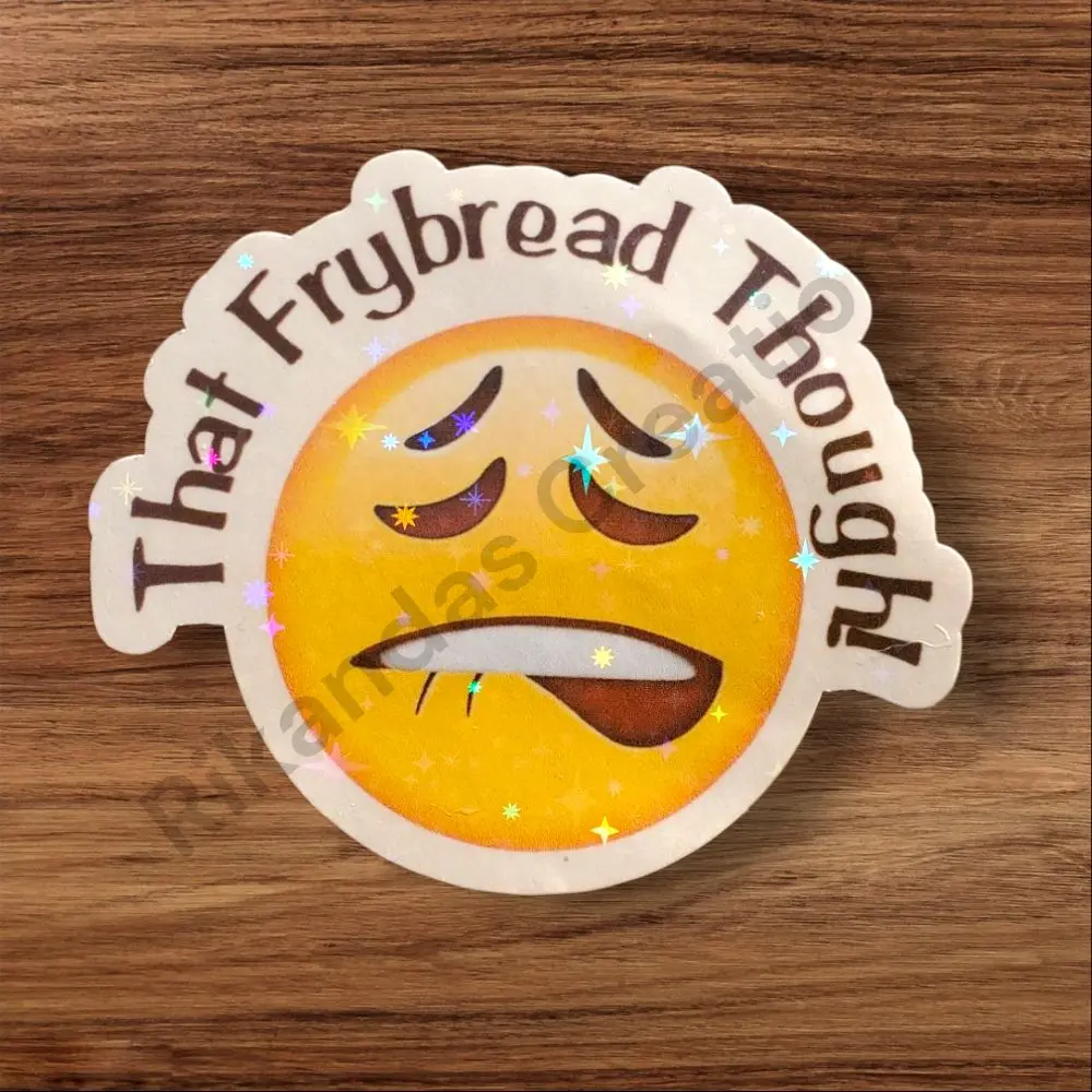 Frybread Stickers - That Frybread Thought Design with Emoji Face and Sparkling Accents