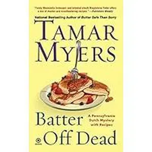 USED Book - Batter Off Dead: A Pennsylvania Dutch Mystery by Myers, Tamar (Mass Market Paperback) - english