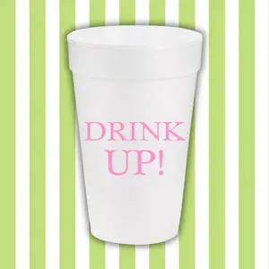 Drink Up Styrofoam Cups