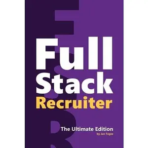 USED-Full Stack Recruiter: The Ultimate Edition by Tegze, Jan (Paperback)