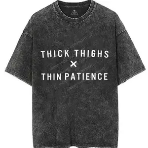 Thick Thighs Thin Patience Graphic Quote Vintage Retro Washed T Shirt Body Positive Gym Workout Fitness Tee for Sports Active Lifestyle Oversized Unisex Streetwear Cotton T Shirt