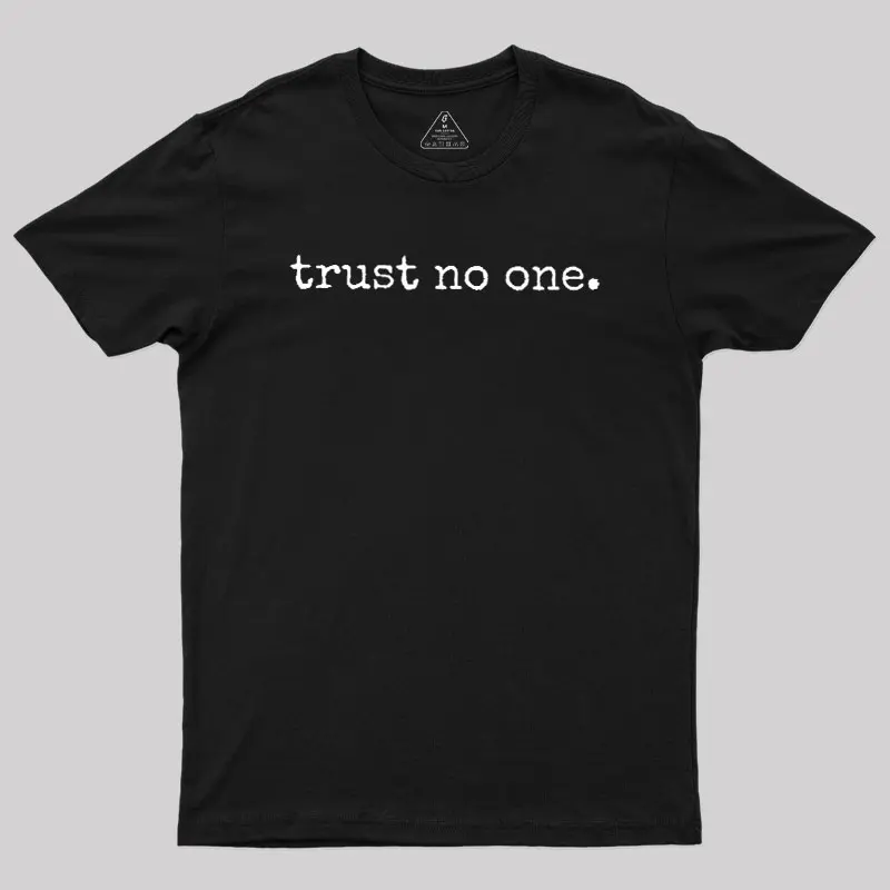 Trust No One Geek T-Shirt,back to school,back to school shopping