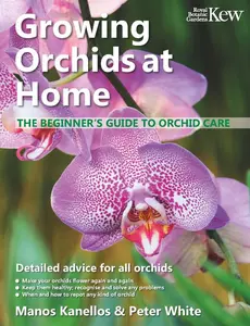 USED-Growing Orchids at Home: The Beginner's Guide to Orchid Care by Kanellos, Manos (Paperback)