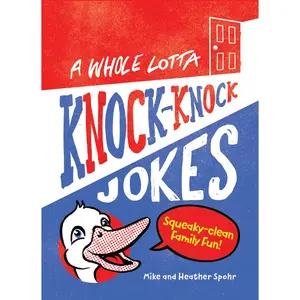 USED-A Whole Lotta Knock-Knock Jokes: Squeaky-Clean Family Fun by Spohr, Mike (Paperback)