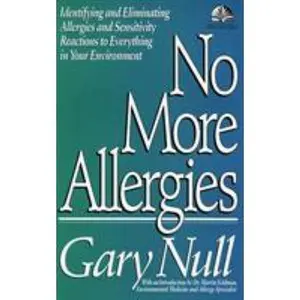 USED-No More Allergies: Identifying and Eliminating Allergies and Sensitivity Reactions to Everything in Your Environment by Null, Gary (Paperback)