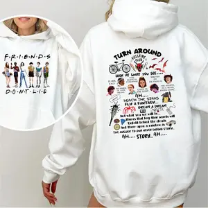 Turn Around Shirt Sweatshirt Hoodie, Friends Do Not Lie Sweater