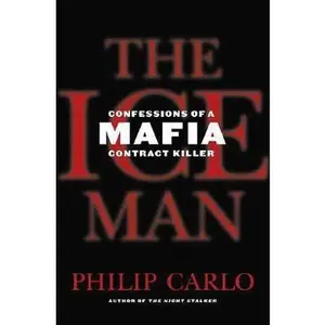 USED Book - The Ice Man: Confessions of a Mafia Contract Killer by Philip Carlo (Hardcover) - english