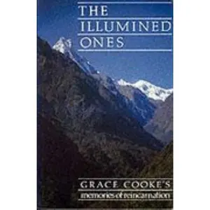 USED-The Illumined Ones: Grace Cooke's Memories of Reincarnation by Grace Cooke (Paperback)