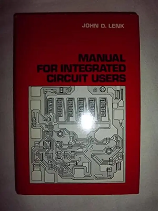 Used Integrated Circuit Users' Manual Book by John D Lenk - Hardcover, English, Very Good Condition, 1.96 lb, Published by Reston Pub. Co, Books