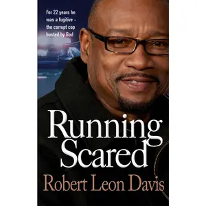 USED-Running Scared: For 22 Years He Was a Fugitive - The Corrupt Cop Busted by God by Davis, Robert Leon (Paperback)
