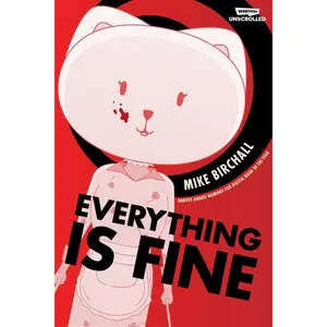 Everything Is Fine, Vol. 1: A Webtoon Unscrolled Graphic Novel -- Mike Birchall - Paperback