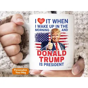 President Trump Mug, I Love It When I Wake Up And Trump Is President 2024, Republican Gift Funny Trump Merch Trump Supporter Coffee Cup P436 Ceramic Drink