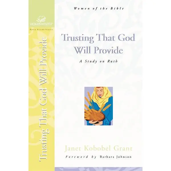 Trusting That God Will Provide: A Study on Ruth