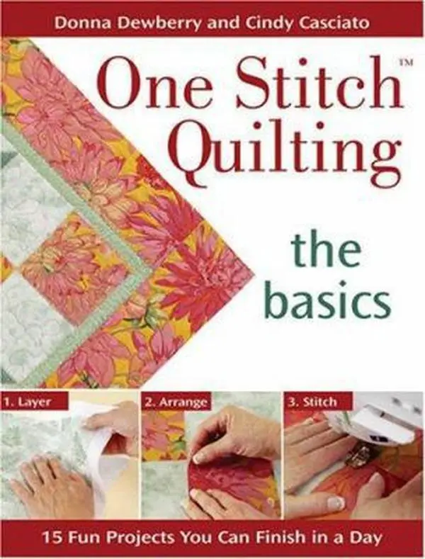 USED Book - One Stitch Quilting - The Basics: 20 Fun Projects You Can Finish in a Day by Dewberry, Donna (Paperback) - english