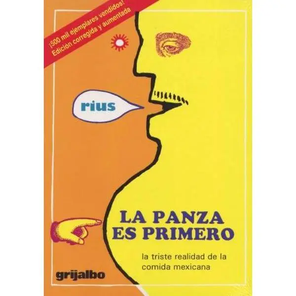 USED-La panza es primero / The belly is First: La Triste Realidad de la Comida Mexicana / The Sad Reality of Mexican Food (Spanish Edition) by Rius (Paperback)