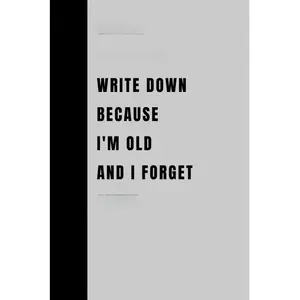 Humorous Lined Meeting Notebook - "Things I Need To Write Down Because I Forget Stuff", 120-Page Journal for Notes, Funny Gift for Co-Workers